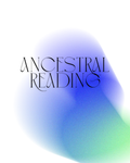 Ancestral Reading 🧑‍🧑‍🧒‍🧒