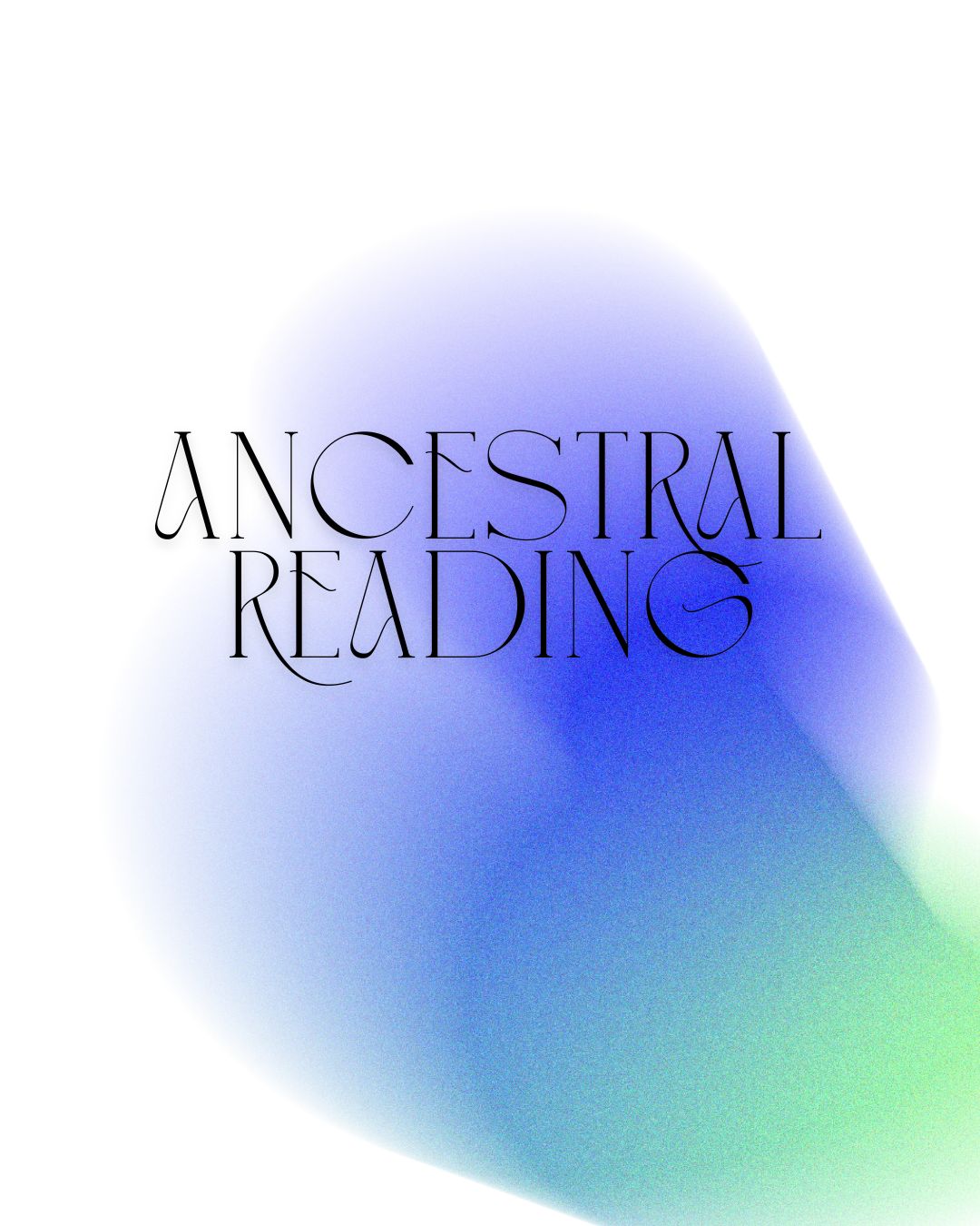 Ancestral Reading 🧑‍🧑‍🧒‍🧒